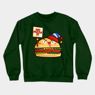 Hamburger No Pizza Crewneck Sweatshirt